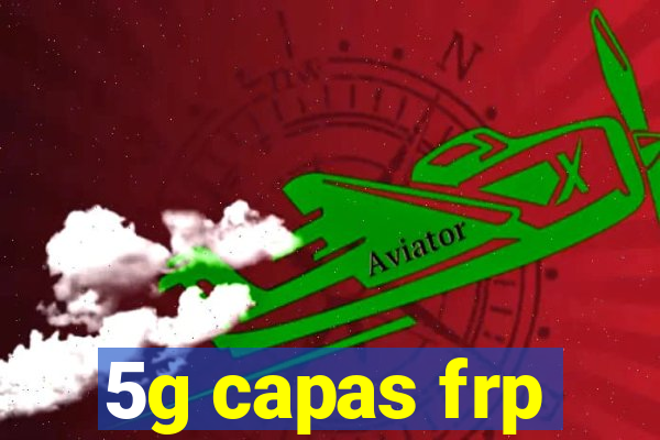 5g capas frp